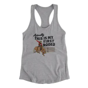 Actually This Is My First Rodeo Funny Women's Racerback Tank