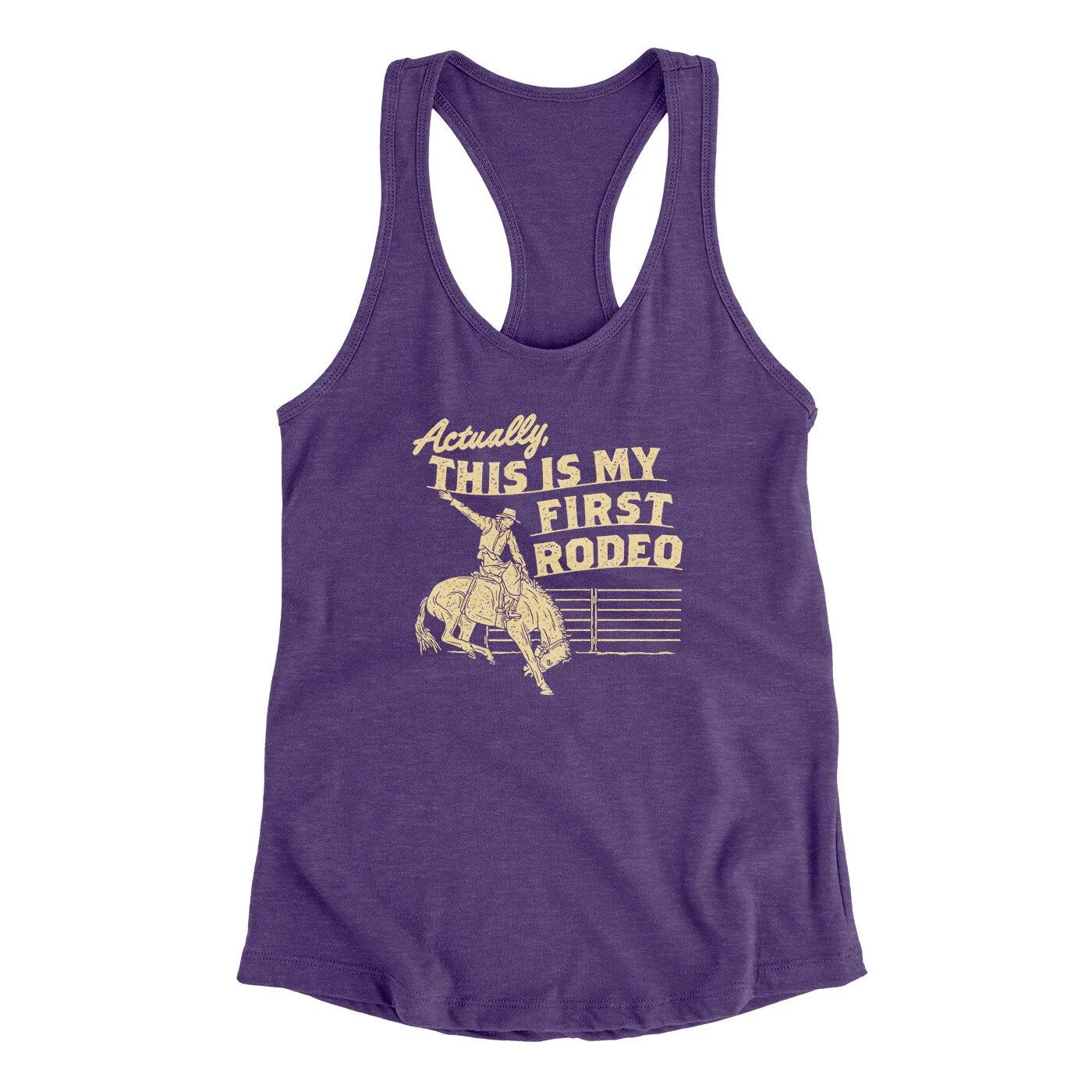 Actually This Is My First Rodeo Funny Women's Racerback Tank