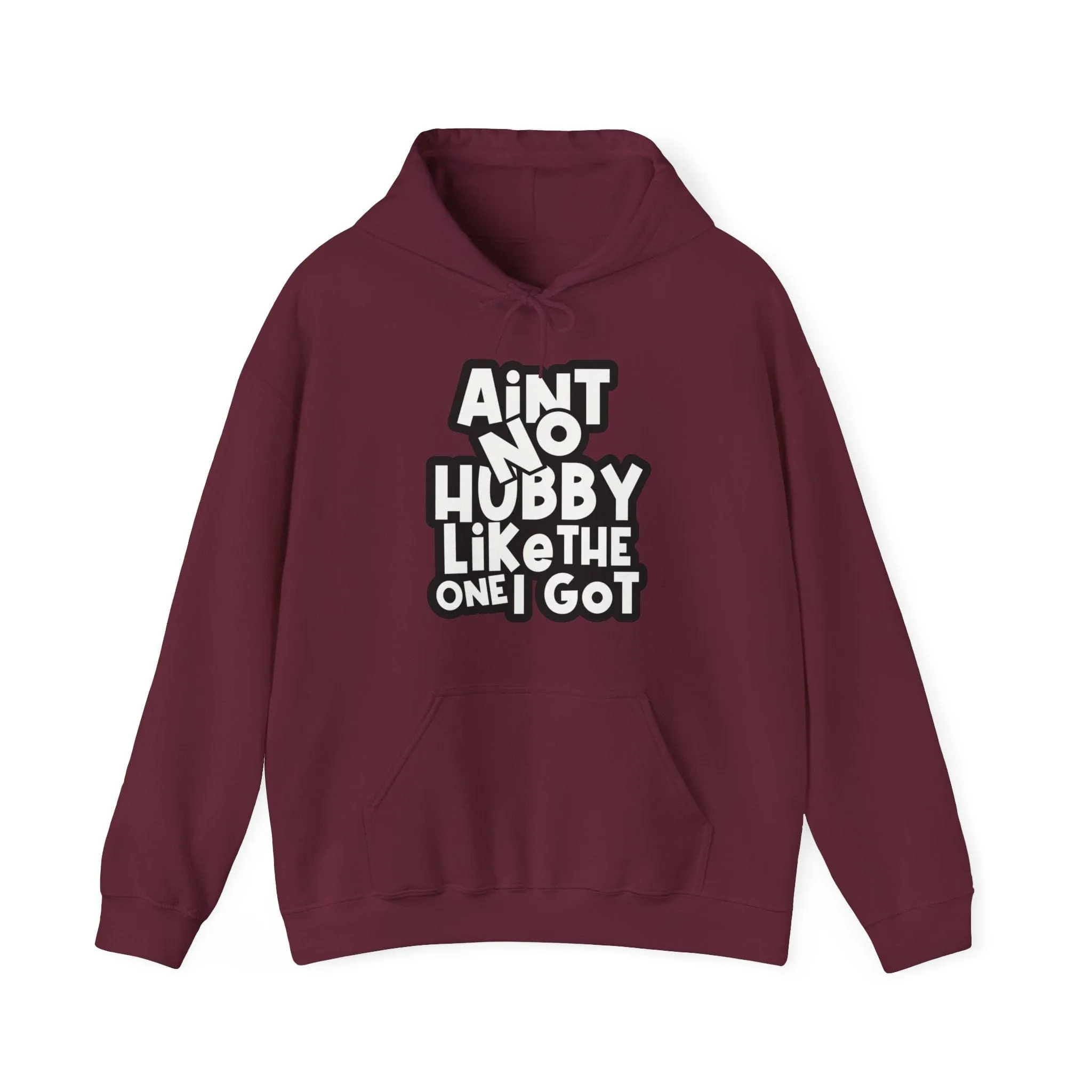 Ain't no hubby like the one i got Hoodie
