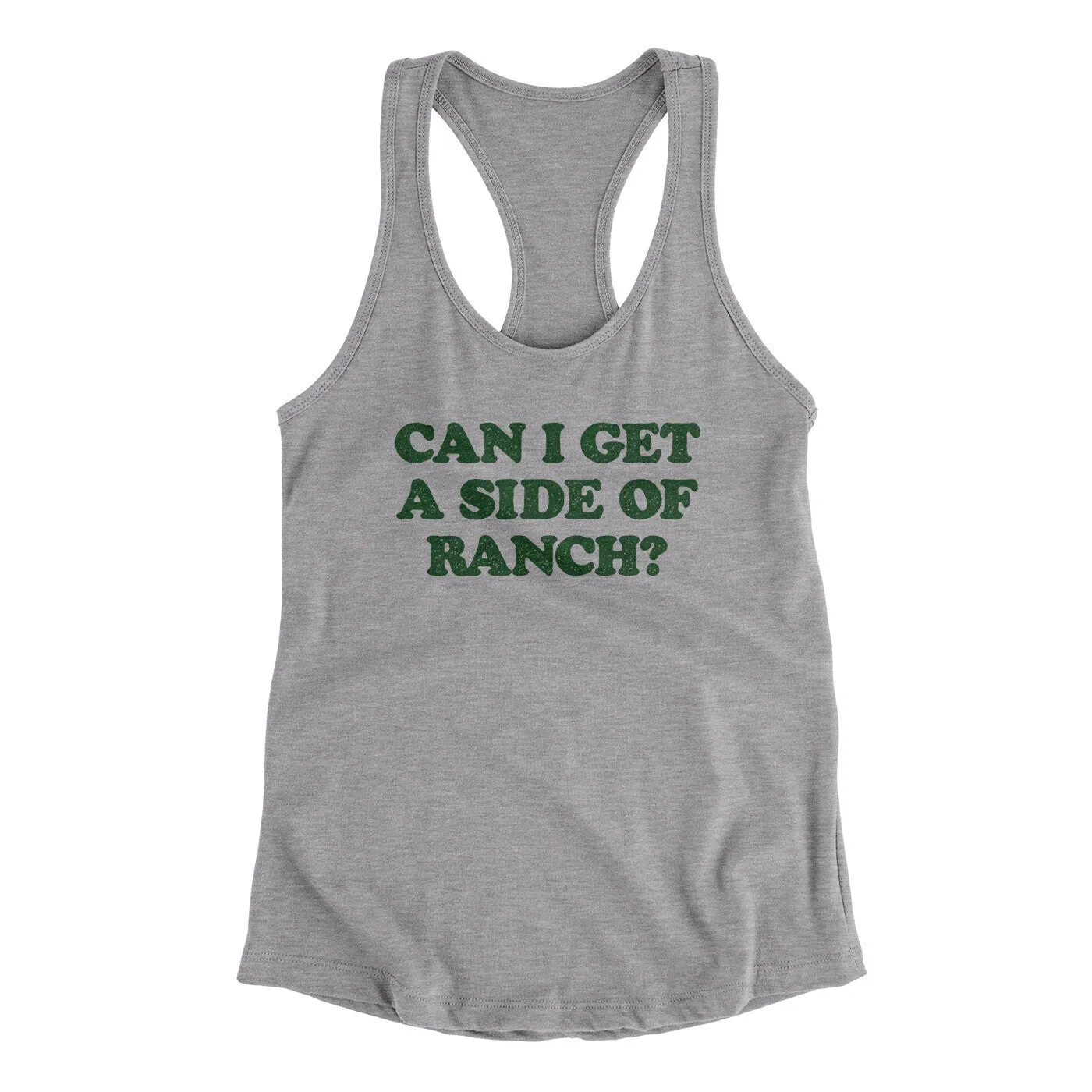 Can I Get A Side Of Ranch Women's Racerback Tank