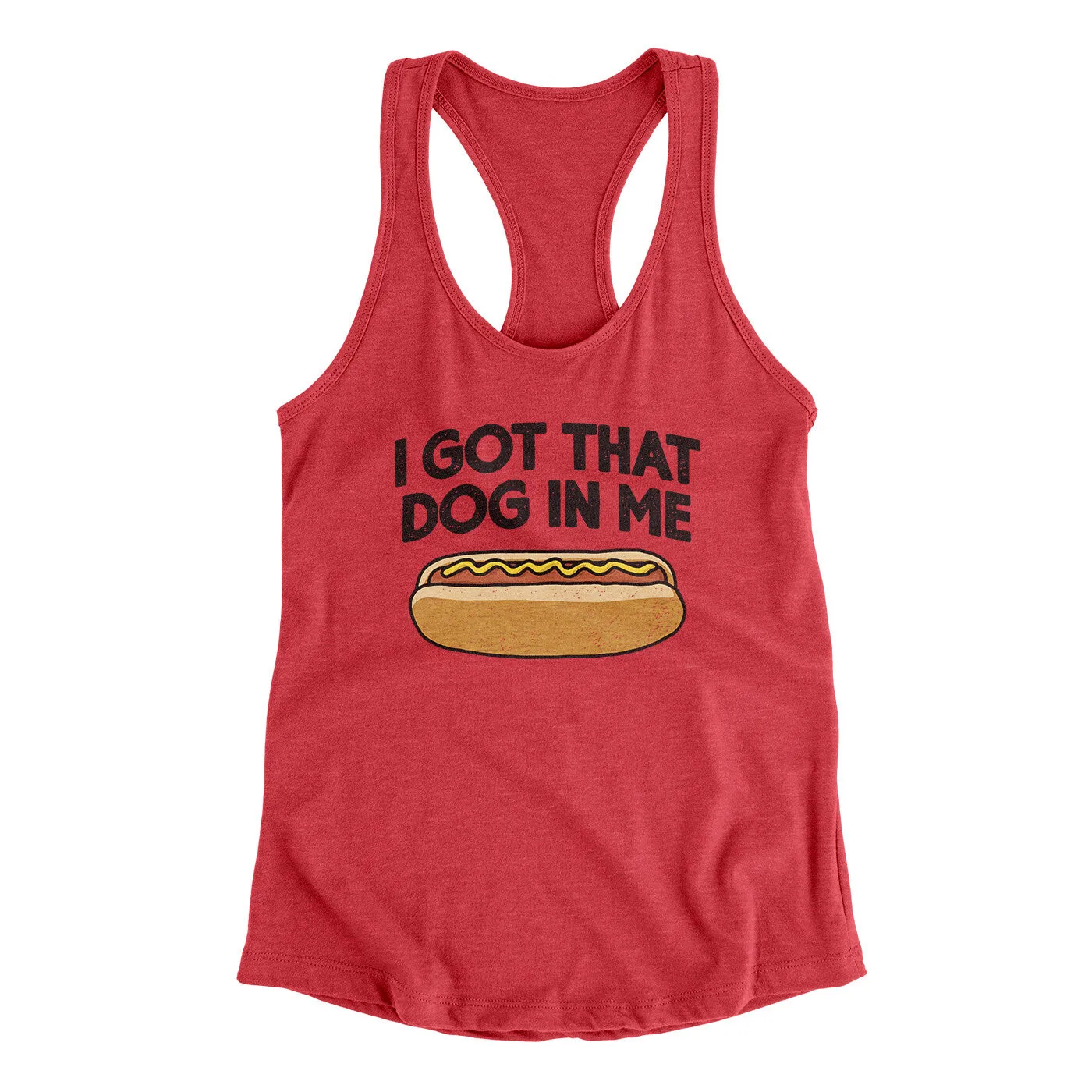 I Got That Dog In Me Women's Racerback Tank