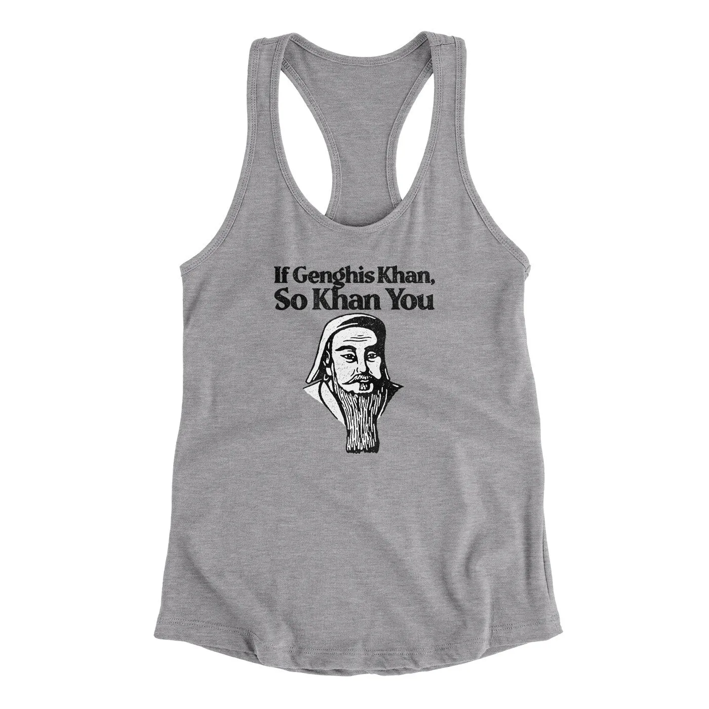 If Genghis Khan So Khan You Women's Racerback Tank