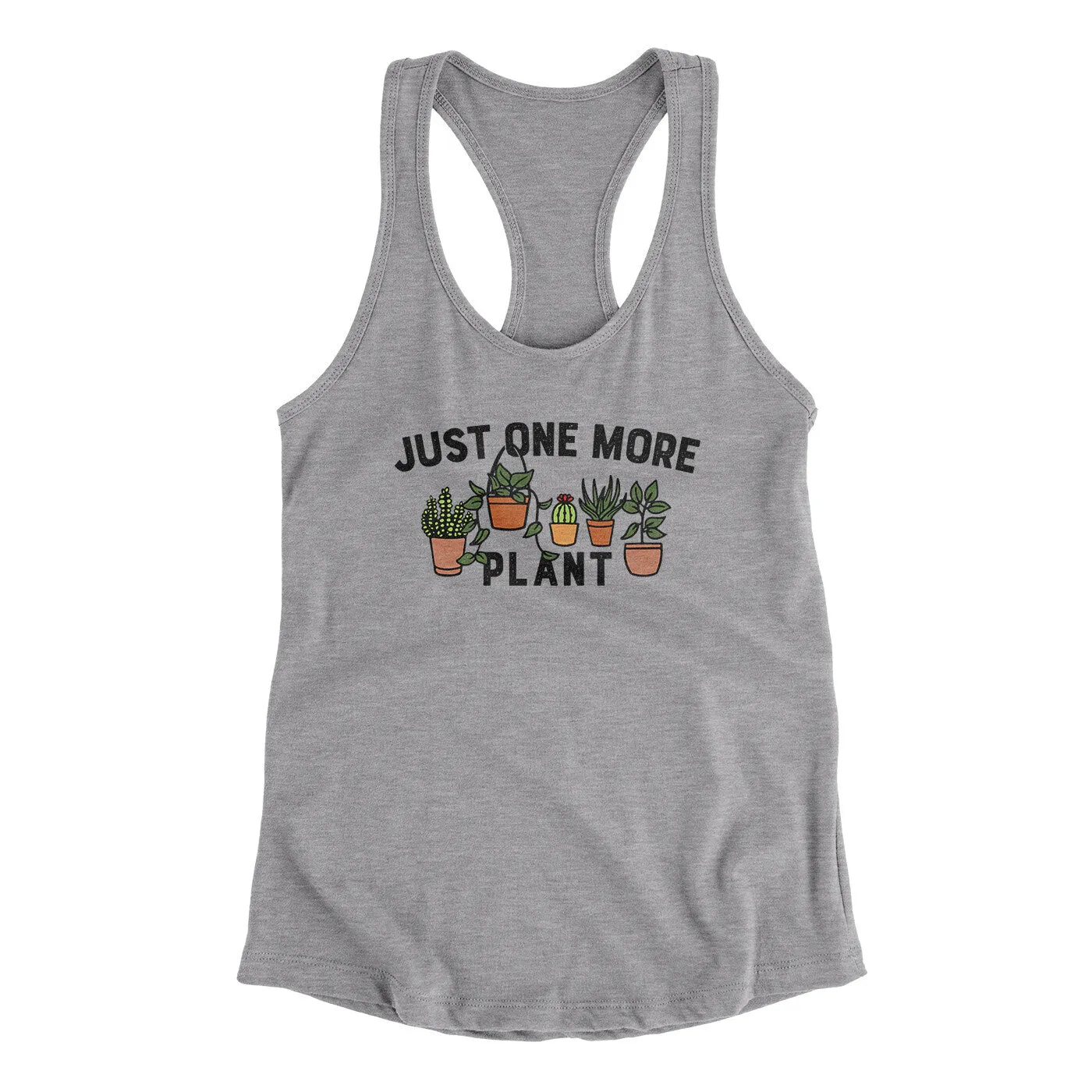 Just One More Plant Women's Racerback Tank