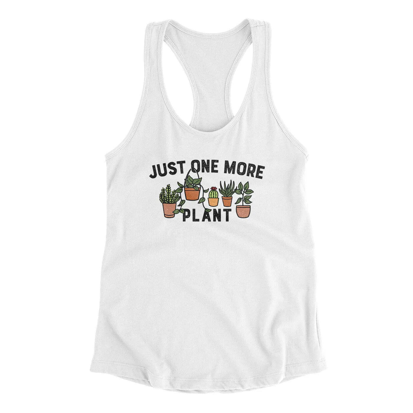 Just One More Plant Women's Racerback Tank