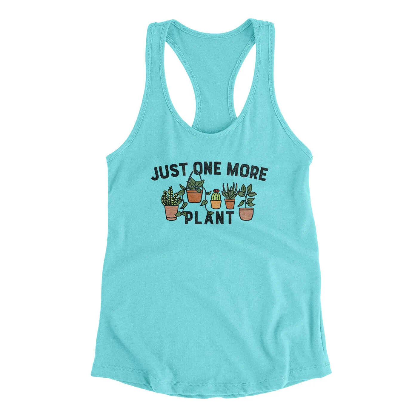 Just One More Plant Women's Racerback Tank