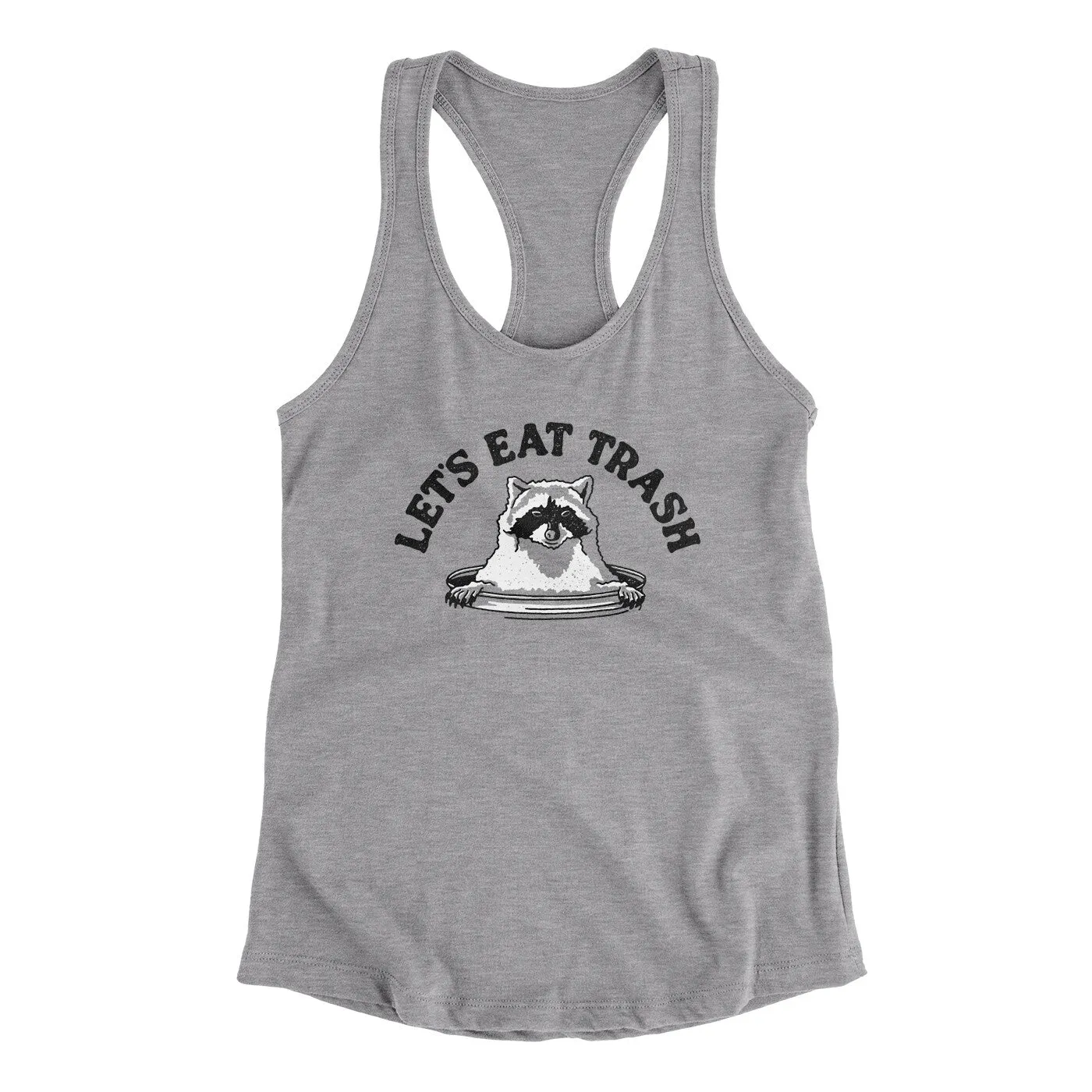 Let’s Eat Trash Women's Racerback Tank