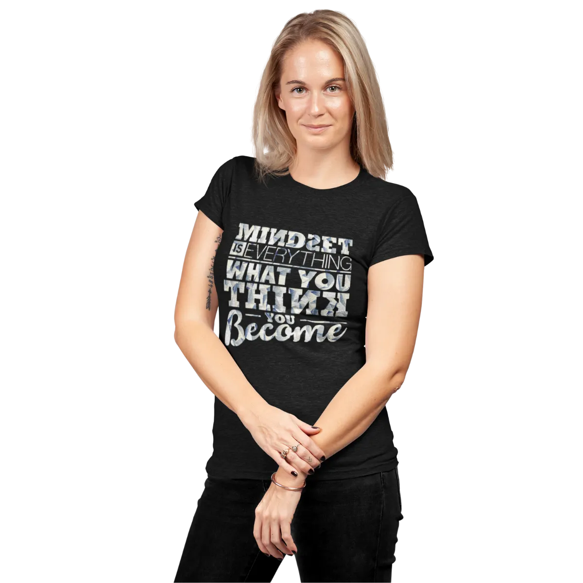 Mindset Is Everything What You Think You Become | Women's
