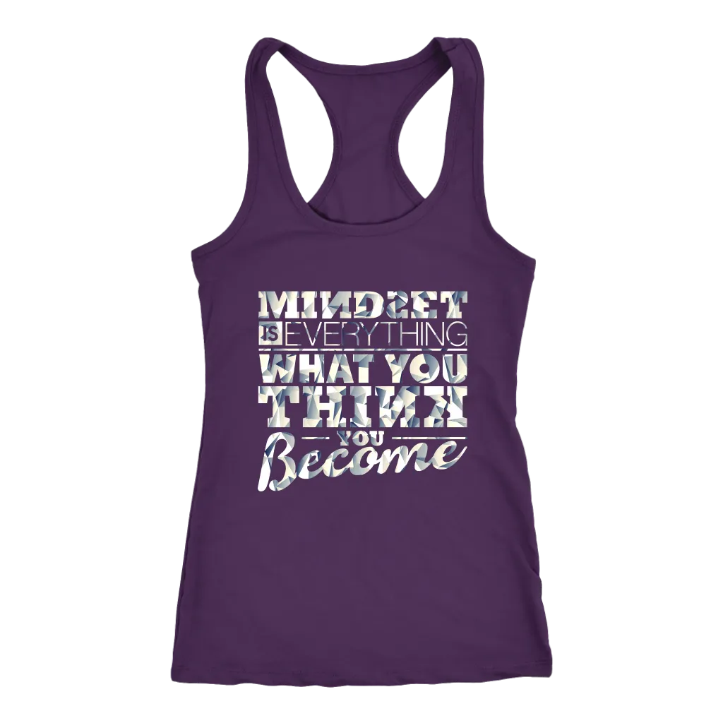 Mindset Is Everything What You Think You Become | Women's