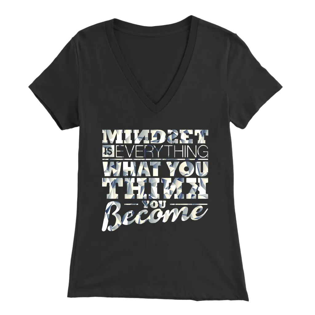 Mindset Is Everything What You Think You Become | Women's