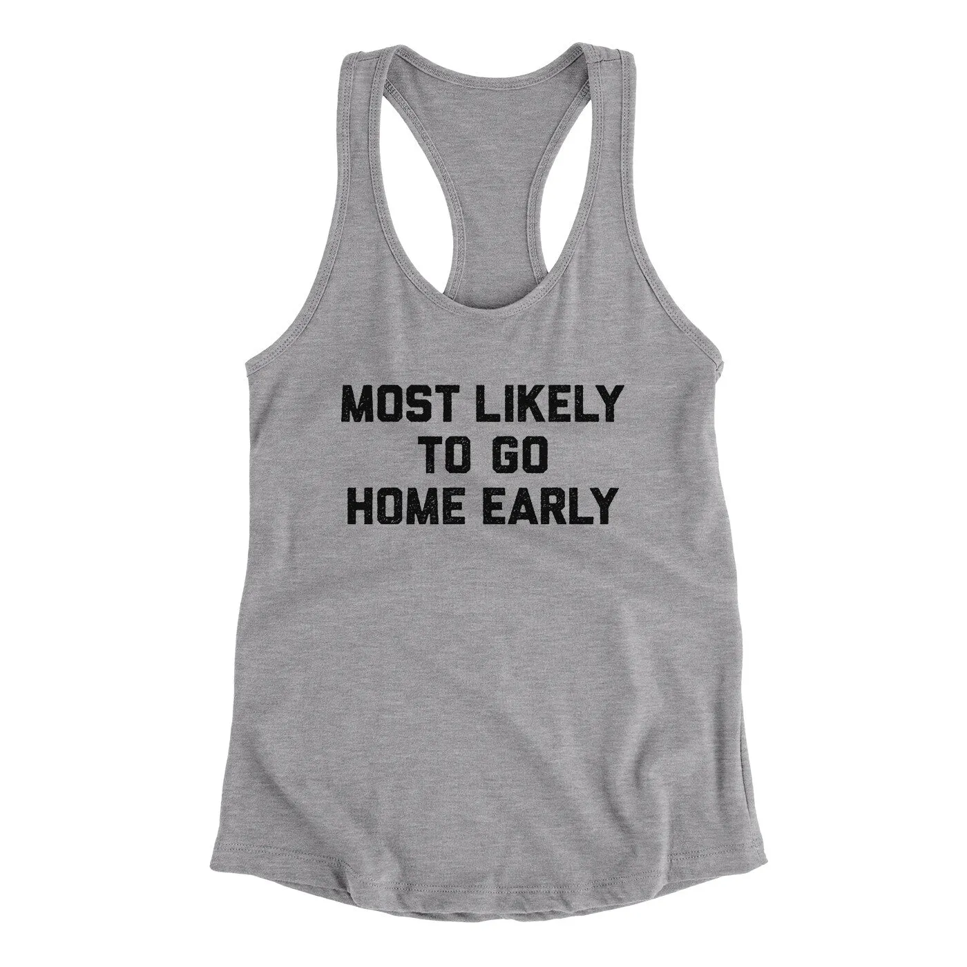 Most Likely To Leave Early Funny Women's Racerback Tank