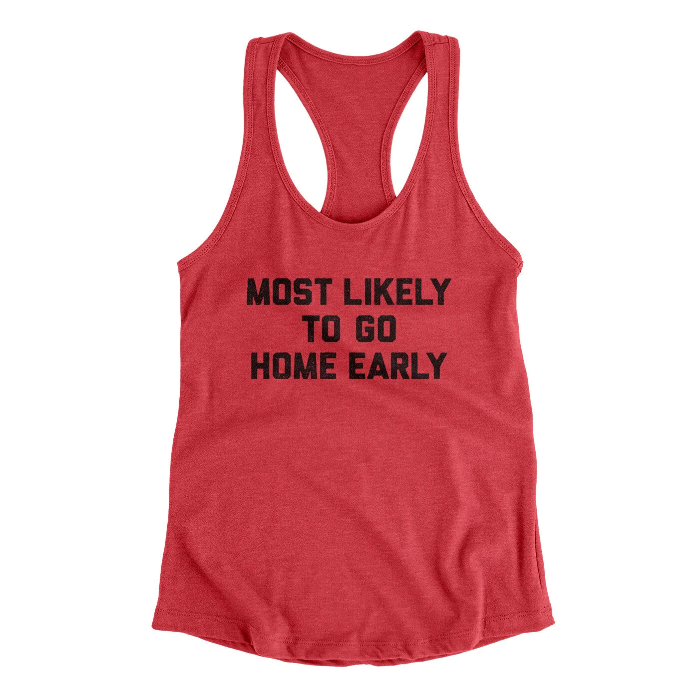 Most Likely To Leave Early Funny Women's Racerback Tank