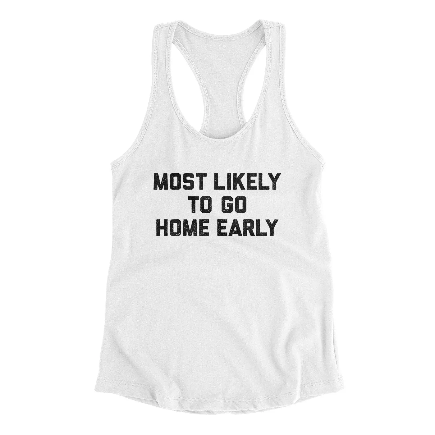 Most Likely To Leave Early Funny Women's Racerback Tank