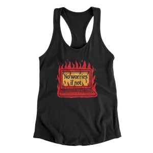 No Worries If Not Women's Racerback Tank