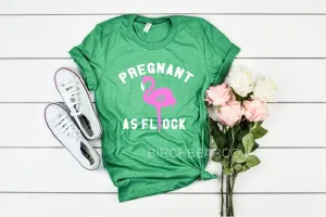 Pregnant As Flock Shirt - Pregnancy T Shirt - Funny Pregnancy Shirt - Expecting Shirt - Funny Pregnancy Shirt Unisex Tri-Blend T-Shirt