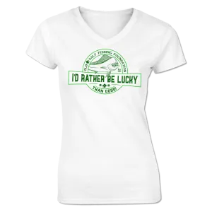 Rather be Lucky than Good - Short Sleeve V-Neck Ladies Tee
