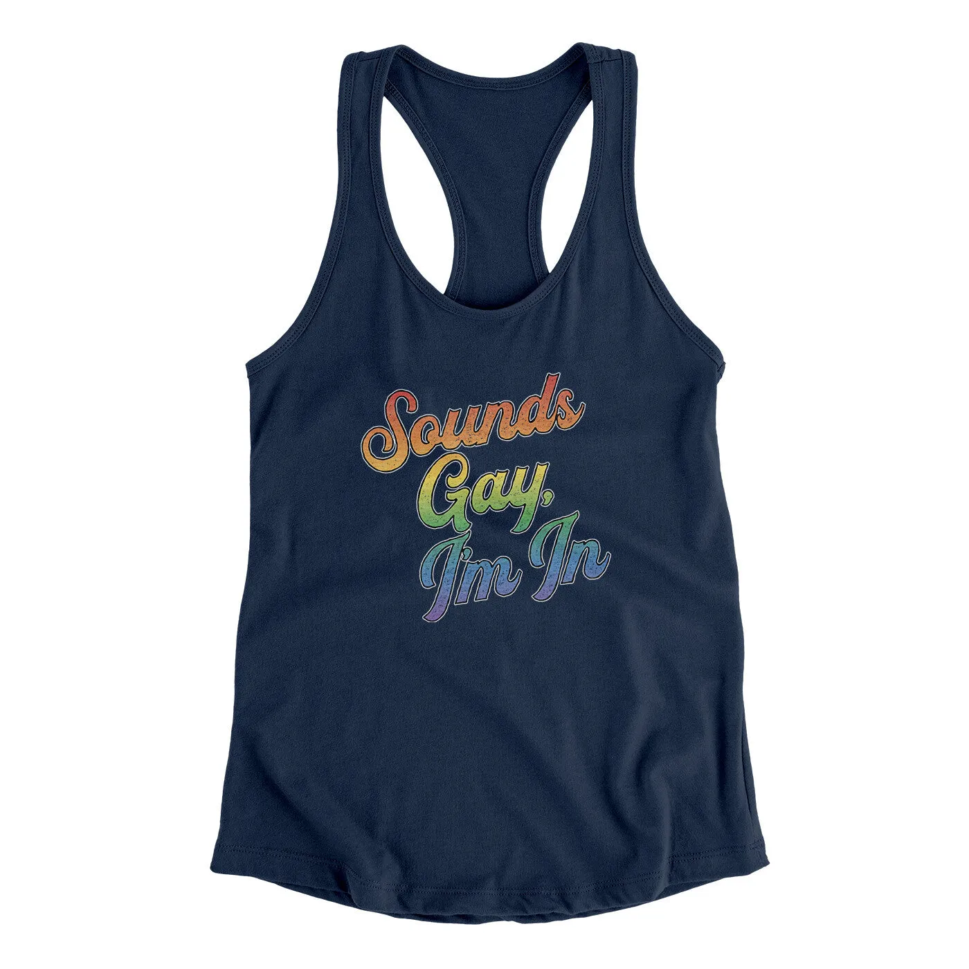 Sounds Gay, I’m In Women's Racerback Tank