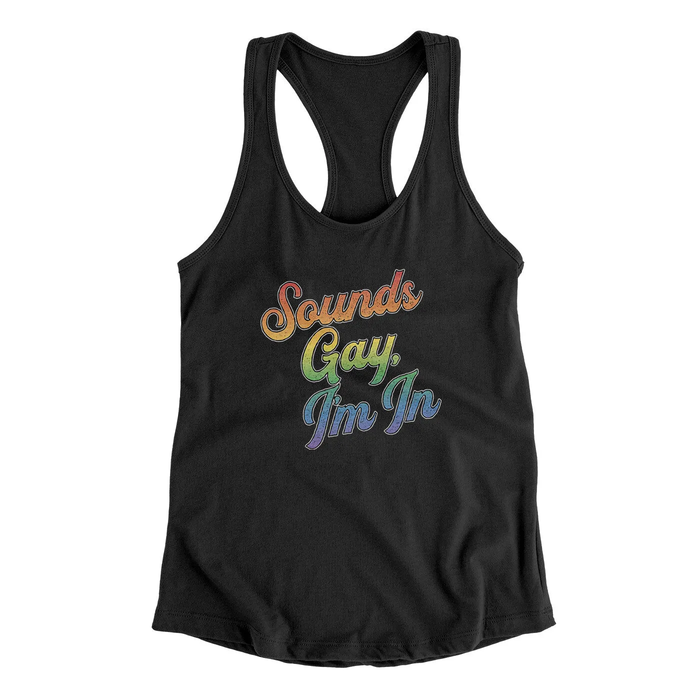 Sounds Gay, I’m In Women's Racerback Tank