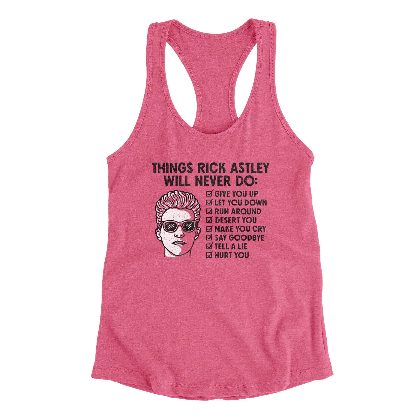 Things Rick Astley Would Never Do Women's Racerback Tank