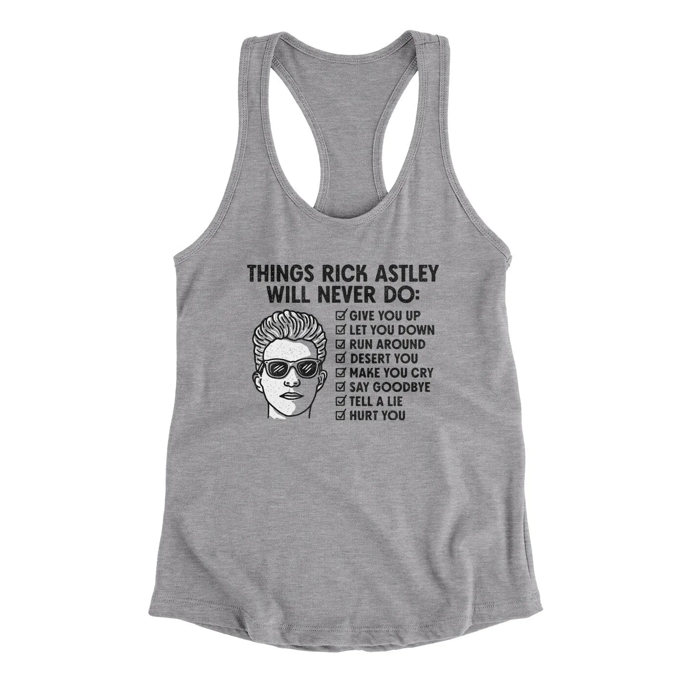 Things Rick Astley Would Never Do Women's Racerback Tank