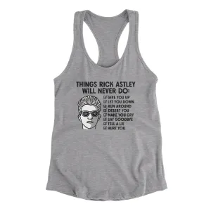 Things Rick Astley Would Never Do Women's Racerback Tank