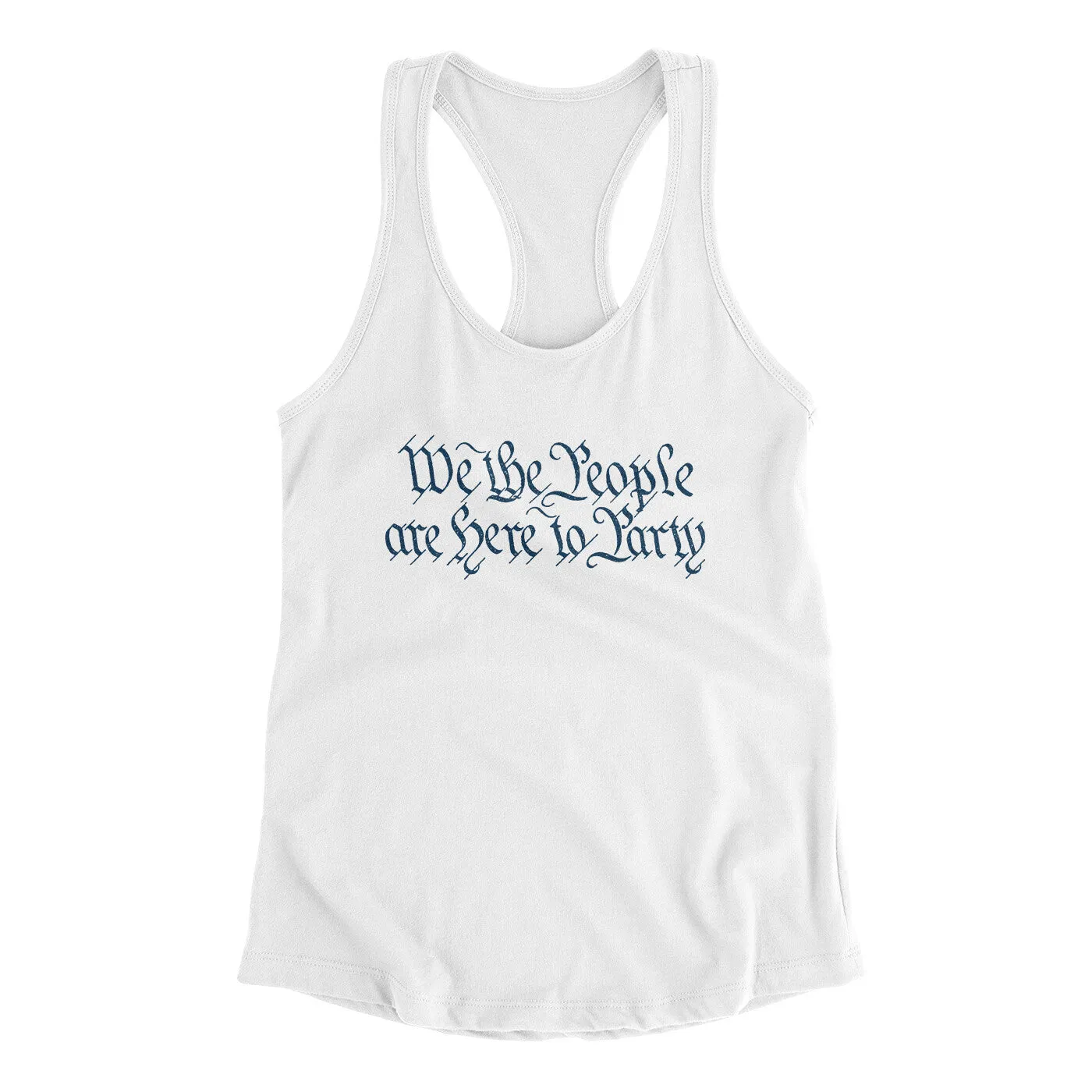 We The People Are Here To Party Women's Racerback Tank